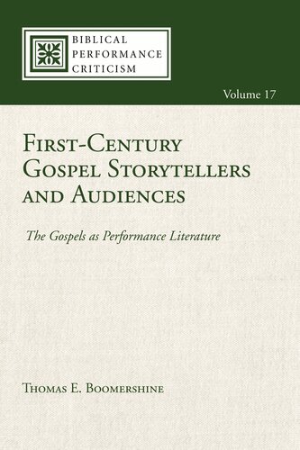 First-Century Gospel Storytellers and Audiences: The Gospels as Performance Literature (PDF/EPUB Version)