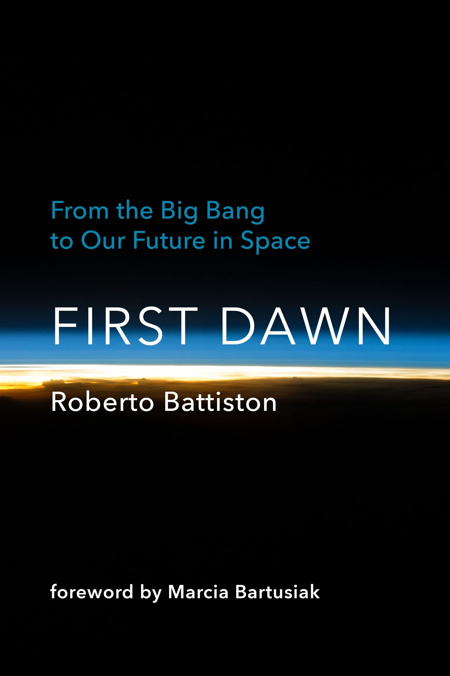 First Dawn: From the Big Bang to Our Future in Space (PDF/EPUB Version)