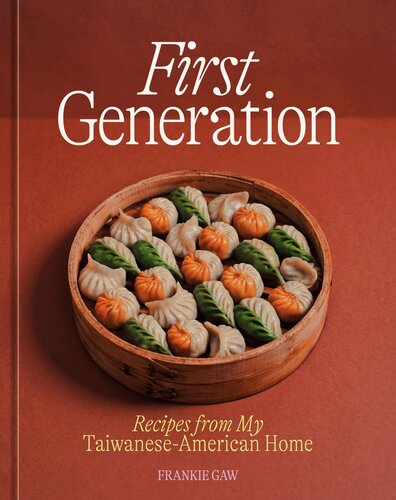 First Generation : Recipes from My Taiwanese-American Home [A Cookbook] (PDF/EPUB Version)