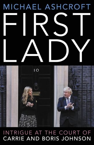 First Lady: Intrigue at the Court of Carrie and Boris Johnson (PDF/EPUB Version)