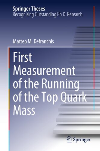 First Measurement of the Running of the Top Quark Mass (Springer Theses) (PDF/EPUB Version)