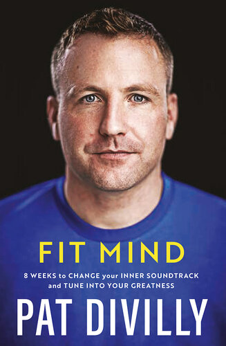 Fit Mind: 8 Weeks to Change Your Inner Soundtrack and Tune into Your Greatness (PDF/EPUB Version)