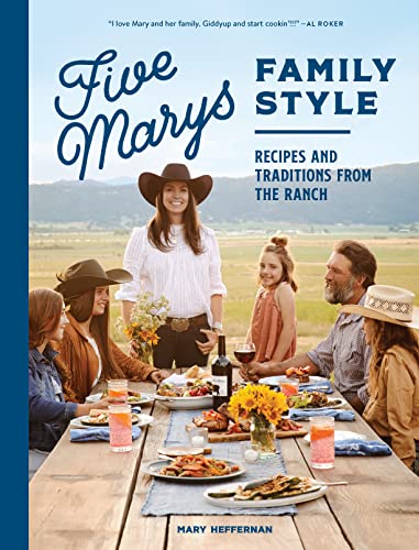 Five Marys Family Style: Recipes and Traditions from the Ranch (PDF/EPUB Version)
