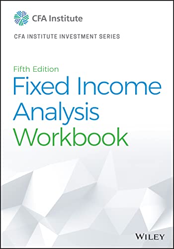 Fixed Income Analysis Workbook (CFA Institute Investment Series) (PDF/EPUB Version)