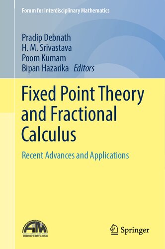 Fixed Point Theory and Fractional Calculus: Recent Advances and Applications (Forum for Interdisciplinary Mathematics) (PDF/EPUB Version)