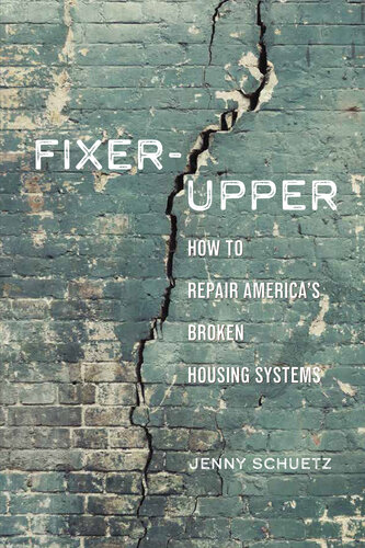 Fixer-Upper: How to Repair America's Broken Housing Systems (PDF/EPUB Version)