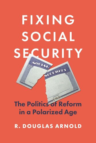 Fixing Social Security: The Politics of Reform in a Polarized Age (PDF/EPUB Version)