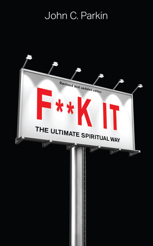 F**k It (Revised and Updated Edition): The Ultimate Spiritual Way (PDF/EPUB Version)