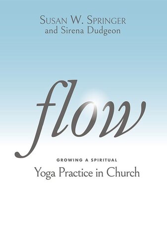 Flow: Growing a Spiritual Yoga Practice in Church (PDF/EPUB Version)