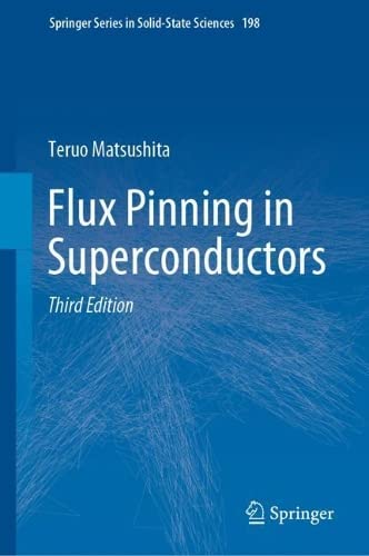 Flux Pinning in Superconductors (Springer Series in Solid-State Sciences, 198) (PDF/EPUB Version)