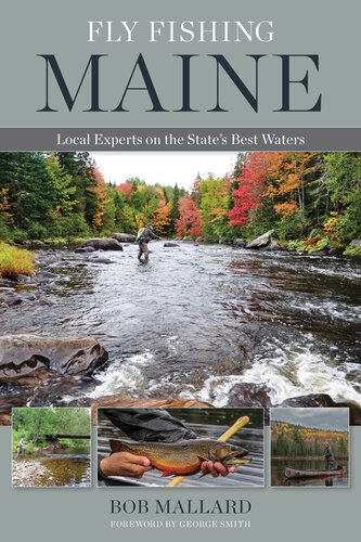Fly Fishing Maine: Local Experts on the State's Best Waters (PDF/EPUB Version)