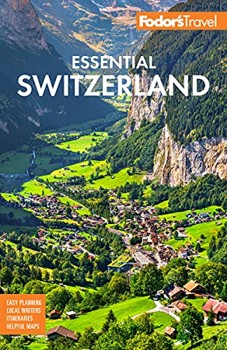 Fodor's Essential Switzerland (Full-color Travel Guide) (PDF/EPUB Version)