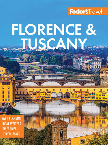 Fodor's Florence & Tuscany: with Assisi & the Best of Umbria (PDF/EPUB Version)