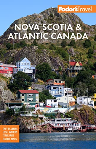 Fodor's Nova Scotia & Atlantic Canada: With New Brunswick, Prince Edward Island & Newfoundland (Full-color Travel Guide) (PDF/EPUB Version)