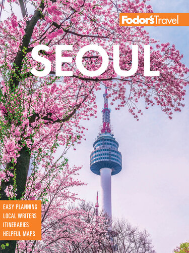 Fodor's Seoul: with Busan, Jeju, and the Best of Korea (Full-color Travel Guide) (PDF/EPUB Version)