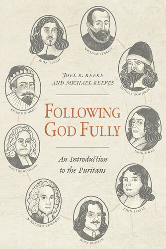 Following God Fully: An Introduction to the Puritans (PDF/EPUB Version)