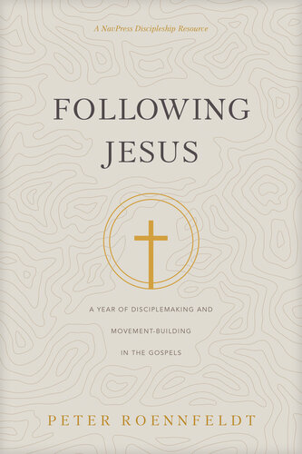 Following Jesus: A Year of Disciplemaking and Movement-Building in the Gospels (PDF/EPUB Version)
