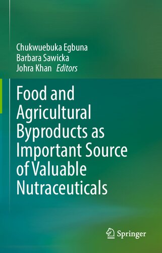 Food and Agricultural Byproducts as Important Source of Valuable Nutraceuticals (PDF/EPUB Version)