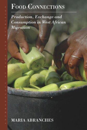 Food Connections: Production, Exchange and Consumption in West African Migration (PDF/EPUB Version)