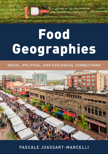Food Geographies: Social, Political, and Ecological Connections (Exploring Geography) (PDF/EPUB Version)