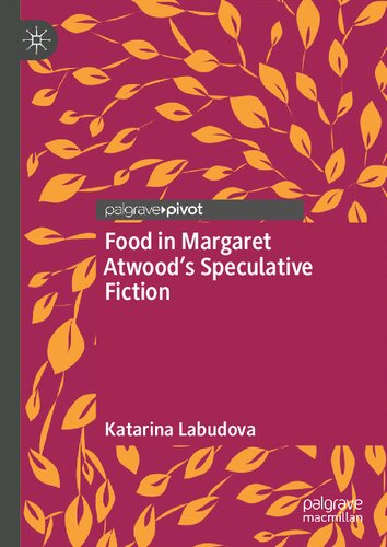 Food in Margaret Atwood’s Speculative Fiction (PDF/EPUB Version)