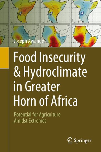 Food Insecurity & Hydroclimate in Greater Horn of Africa: Potential for Agriculture Amidst Extremes (PDF/EPUB Version)