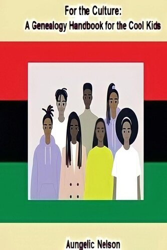 For The Culture: A Genealogy Handbook For The Cool Kids (PDF/EPUB Version)