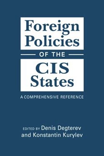 Foreign Policies of the CIS States: A Comprehensive Reference (PDF/EPUB Version)