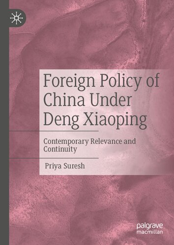 Foreign Policy of China Under Deng Xiaoping: Contemporary Relevance and Continuity (PDF/EPUB Version)