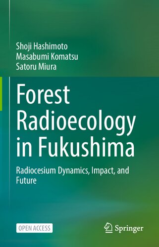 Forest Radioecology in Fukushima: Radiocesium Dynamics, Impact, and Future (PDF/EPUB Version)