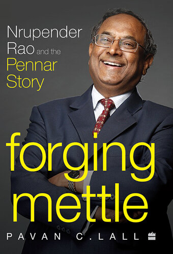 Forging Mettle: Nrupender Rao and the Pennar Story (PDF/EPUB Version)