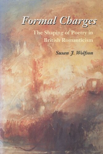 Formal Charges: The Shaping of Poetry in British Romanticism (PDF/EPUB Version)