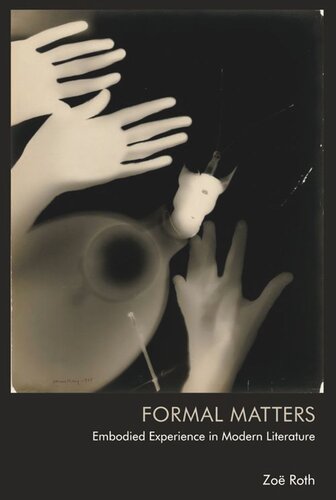 Formal Matters: Embodied Experience in Modern Literature (PDF/EPUB Version)