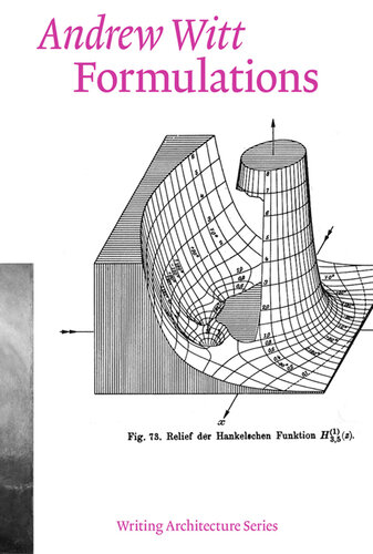 Formulations: Architecture, Mathematics, Culture (PDF/EPUB Version)