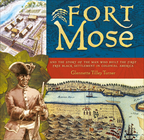 Fort Mose: And the Story of the Man Who Built the First Free Black Settlement in Colonial America (PDF/EPUB Version)