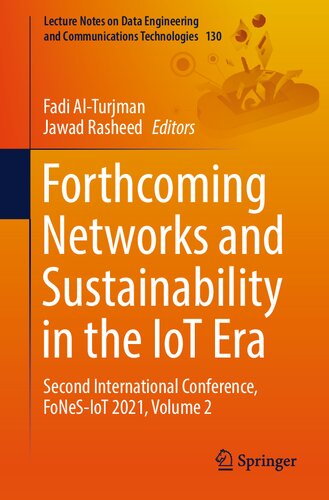 Forthcoming Networks and Sustainability in the IoT Era: Second International Conference, FoNeS-IoT 2021, Volume 2 (Lecture Notes on Data Engineering and Communications Technologies) (PDF/EPUB Version)