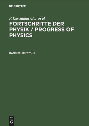 Fortschritte der Physik / Progress of Physics: Band 29, Heft 11/12 (PDF/EPUB Version)