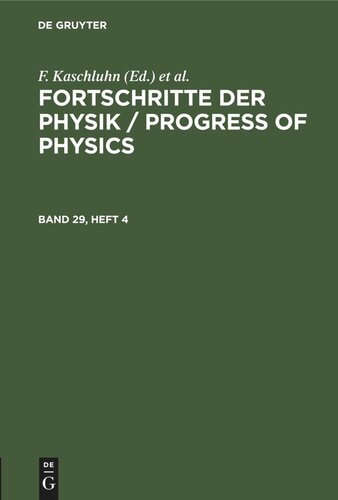 Fortschritte der Physik / Progress of Physics: Band 29, Heft 4 (PDF/EPUB Version)