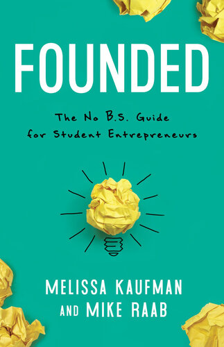 Founded: The No B.S. Guide for Student Entrepreneurs (PDF/EPUB Version)