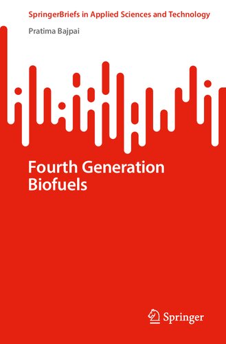 Fourth Generation Biofuels (SpringerBriefs in Applied Sciences and Technology) (PDF/EPUB Version)