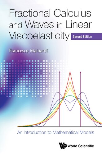 Fractional Calculus and Waves in Linear Viscoelasticity: An Introduction to Mathematical Models (PDF/EPUB Version)