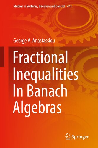Fractional Inequalities In Banach Algebras (PDF/EPUB Version)