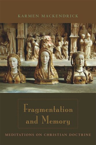 Fragmentation and Memory: Meditations on Christian Doctrine (PDF/EPUB Version)