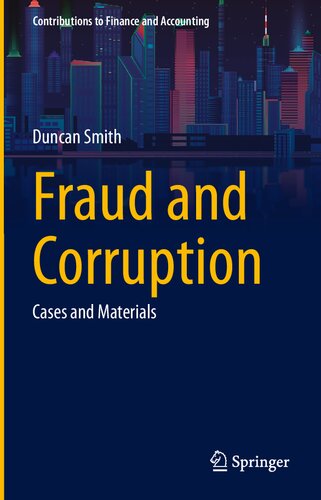 Fraud and Corruption: Cases and Materials (Contributions to Finance and Accounting) (PDF/EPUB Version)