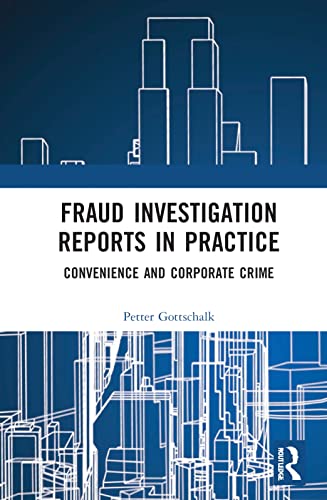 Fraud Investigation Reports in Practice: Convenience and Corporate Crime (PDF/EPUB Version)