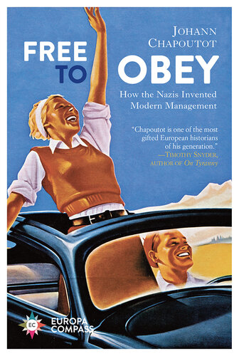 Free to Obey: Management from Nazism to the Present Day (PDF/EPUB Version)