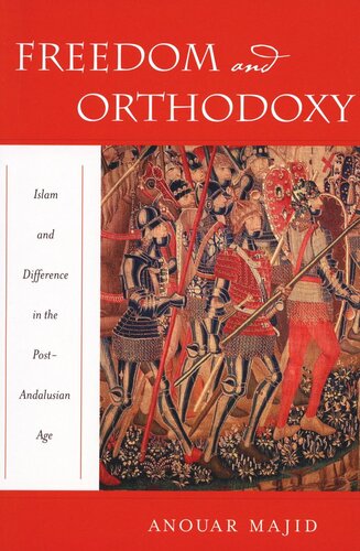 Freedom and Orthodoxy: Islam and Difference in the Post-Andalusian Age (PDF/EPUB Version)