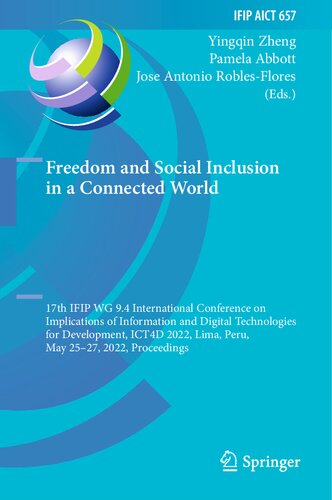 Freedom and Social Inclusion in a Connected World: 17th IFIP WG 9.4 International Conference on Implications of Information and Digital Technologies for Development, ICT4D 2022 Lima, Peru, May 25–27, 2022 Proceedings (PDF/EPUB Version)