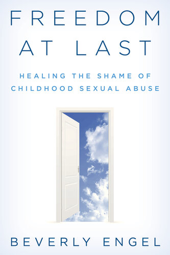 Freedom at Last: Healing the Shame of Childhood Sexual Abuse (PDF/EPUB Version)