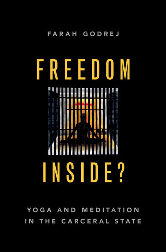 Freedom Inside?: Yoga and Meditation in the Carceral State (PDF/EPUB Version)